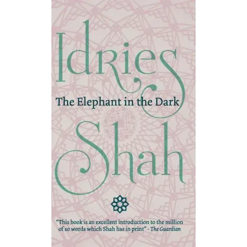 The Elephant in the Dark: Christianity, Islam and the Sufis