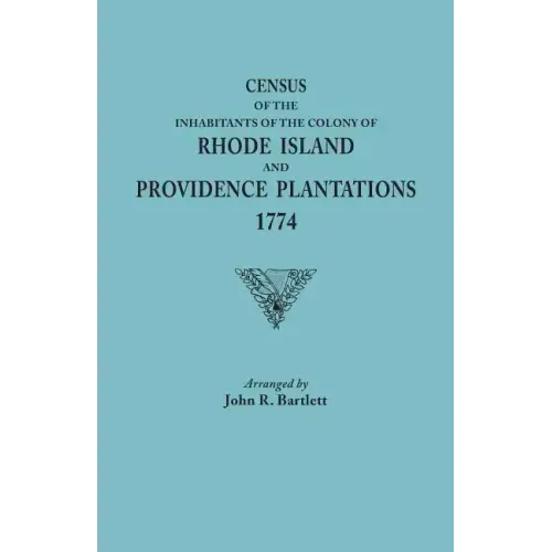 Census of the Inhabitants of the Colony of Rhode Island and Providence Plantations, 1774