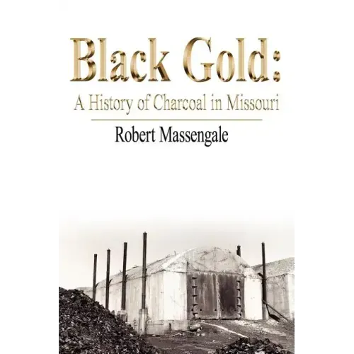 Black Gold: A History of Charcoal in Missouri