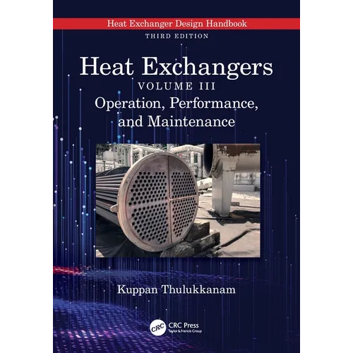 Heat Exchangers: Operation, Performance, and Maintenance