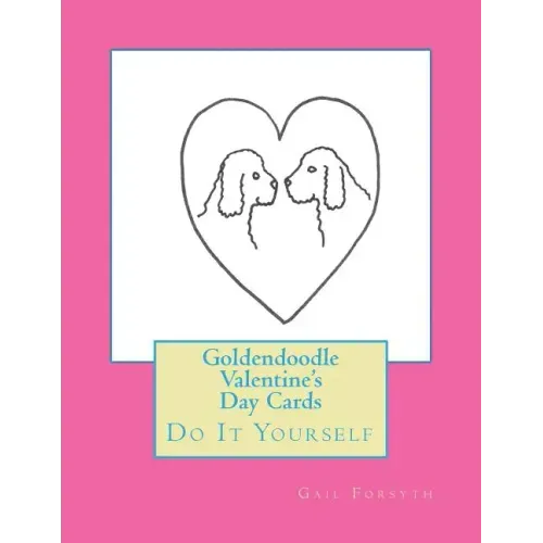 Goldendoodle Valentine's Day Cards: Do It Yourself