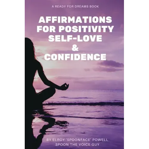 Affirmations for Positivity, Self-Love and Confidence