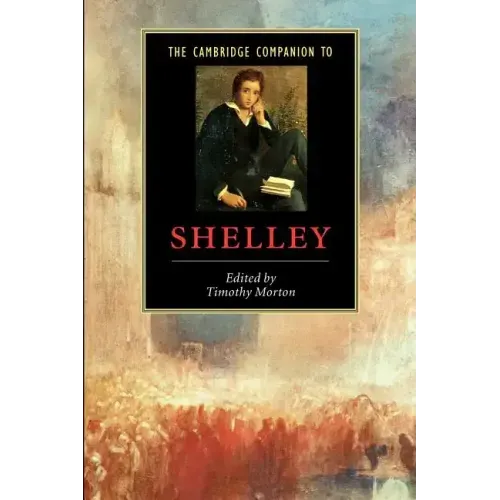 The Cambridge Companion to Shelley