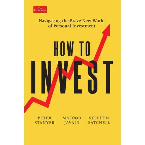 How to Invest: Navigating the Brave New World of Personal Investment