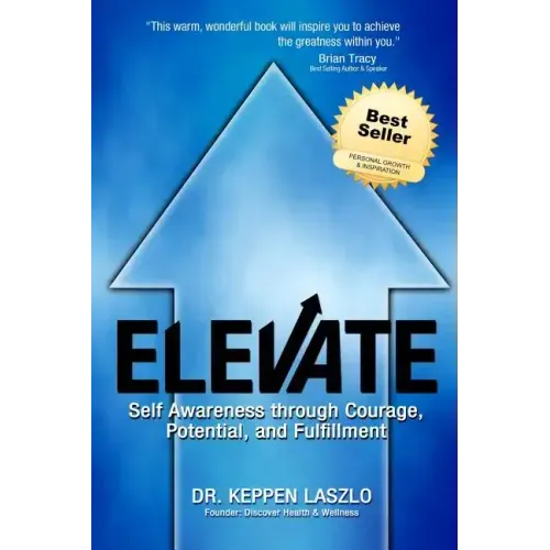 Elevate: Self Awareness through Courage, Potential, and Fulfillment