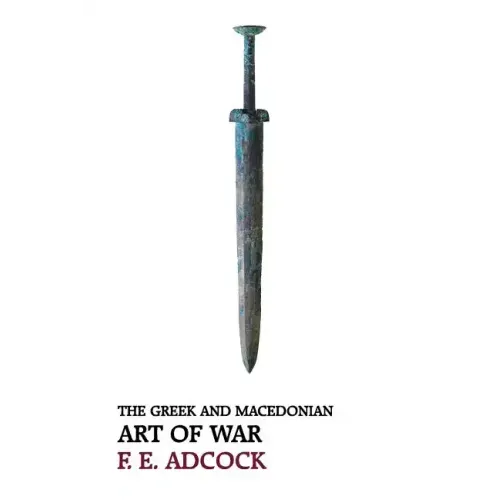 The Greek and Macedonian Art of War (Reprint Edition)