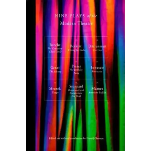 Nine Plays of the Modern Theater: Includes: Waiting for Godot; The Visit; Tango; The Caucasian Chalk Circle; The Balcony; Rhinoceros; et al