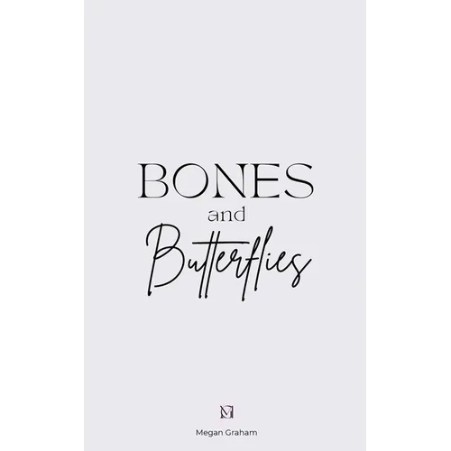 Bones and Butterflies