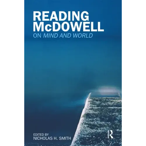 Reading McDowell: On Mind and World