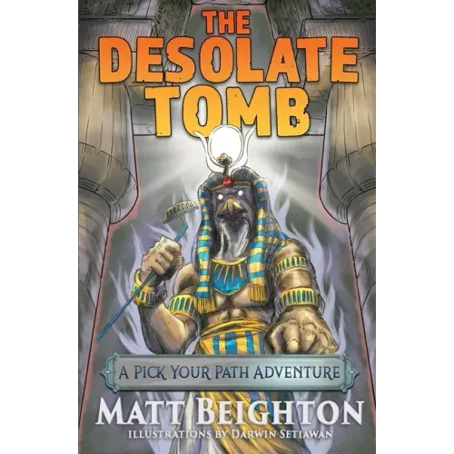 The Desolate Tomb: A Pick Your Path Adventure