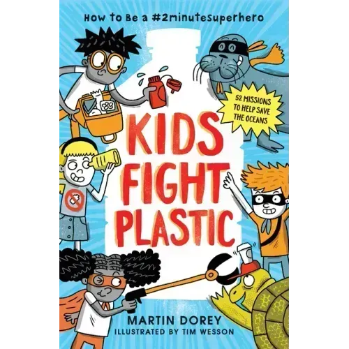 Kids Fight Plastic: How to Be a #2minutesuperhero