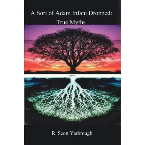 A Sort of Adam Infant Dropped: True Myths