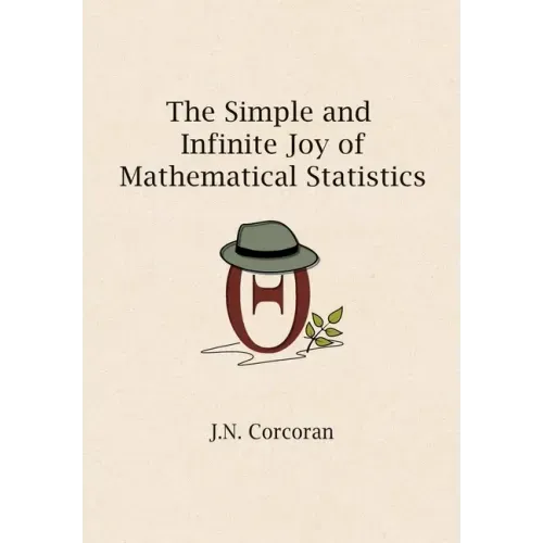 The Simple and Infinite Joy of Mathematical Statistics
