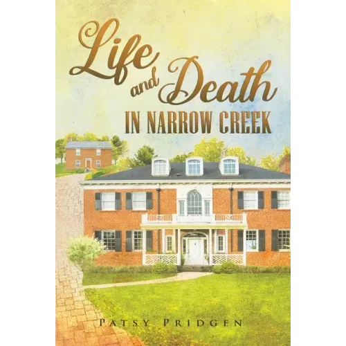 Life and Death in Narrow Creek