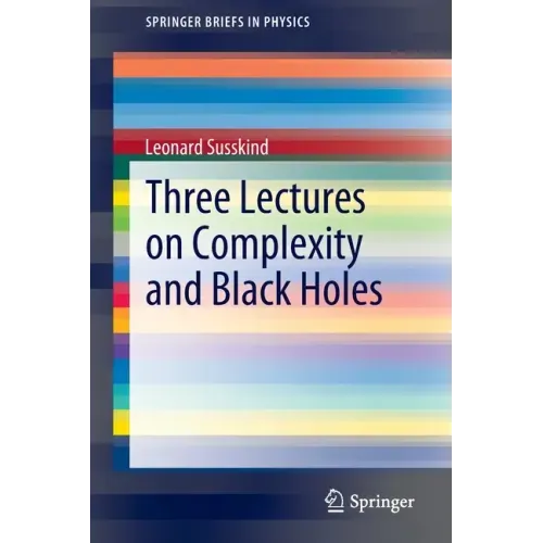 Three Lectures on Complexity and Black Holes