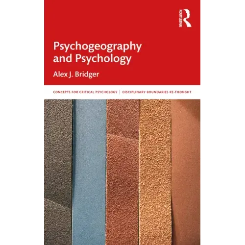 Psychogeography and Psychology: In and Beyond the Discipline