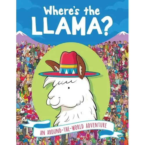 Where's the Llama?: An Around-The-World Adventure