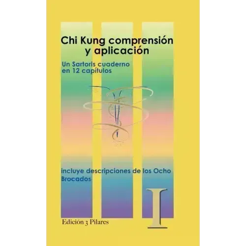Chi Kung Comprension y aplicacion: descripciones de los 8 Brocados