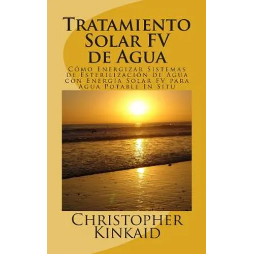 Tratamiento Solar FV de Agua: Cómo Energizar Sistemas de Esterilización de Agua con Energía Solar FV para Agua Potable In Situ