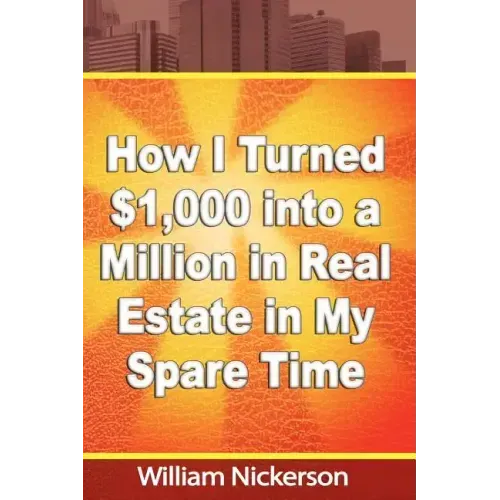 How I Turned $1,000 into a Million in Real Estate in My Spare Time