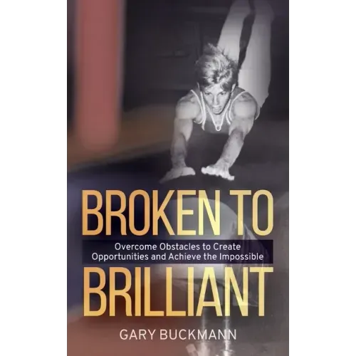 Broken to Brilliant