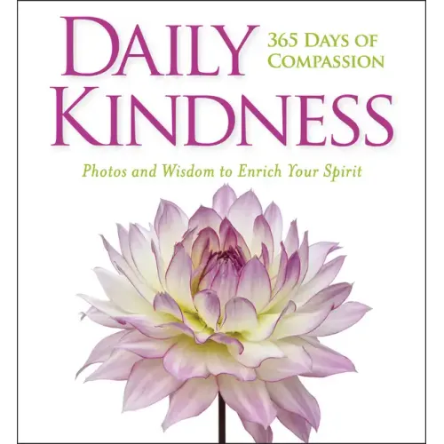 Daily Kindness: 365 Days of Compassion