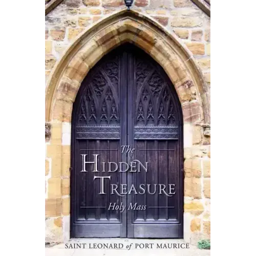 The Hidden Treasure: Holy Mass