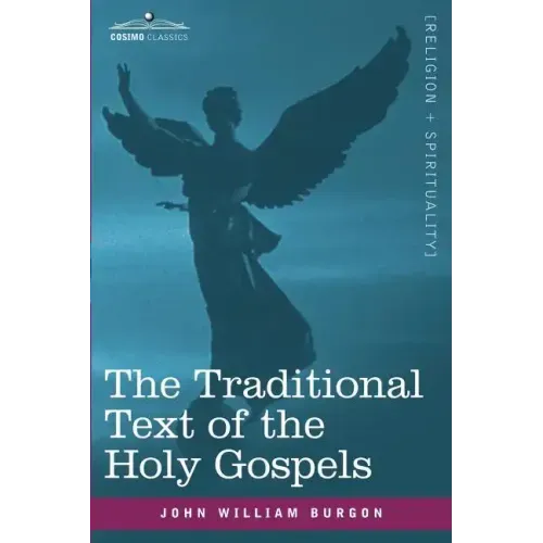The Traditional Text of the Holy Gospels