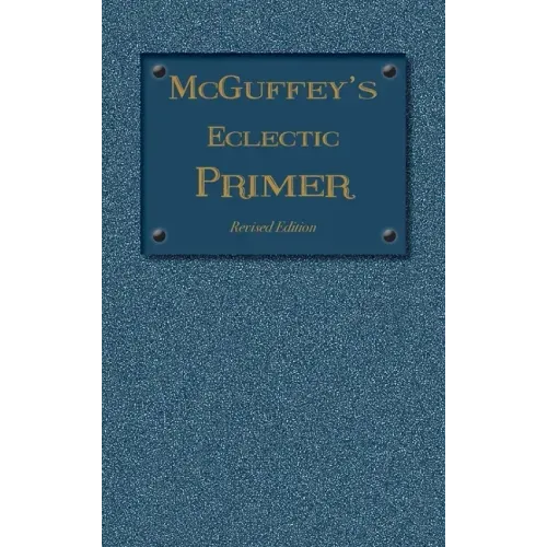McGuffey Eclectic Primer: Revised Edition (1879)