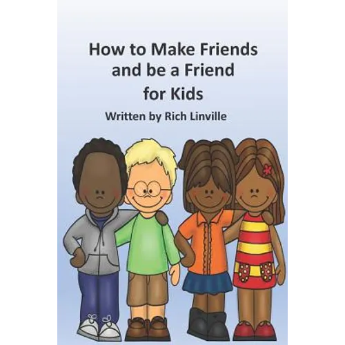 How to Make Friends and be a Friend for Kids