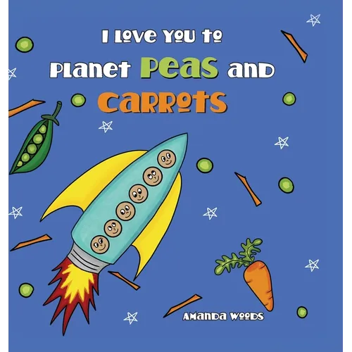 I Love You to Planet Peas and Carrots