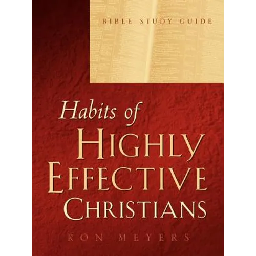 Habits of Highly Effective Christians Bible Study Guide