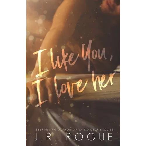 I Like You, I Love Her