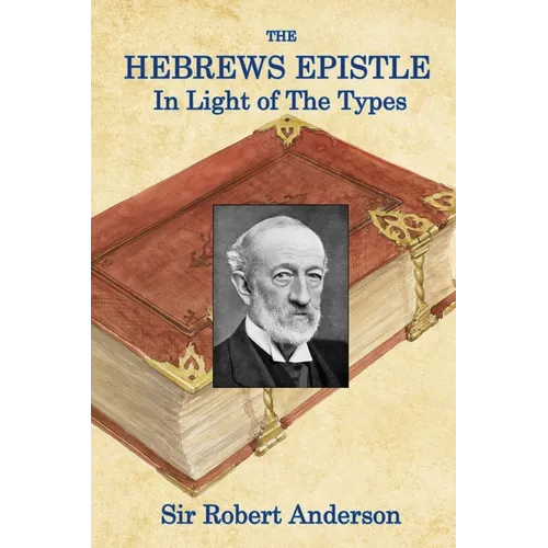 The Hebrews Epistle in The Light of The Types