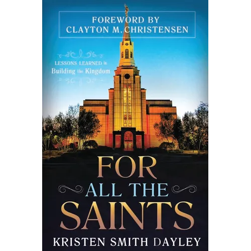 For All the Saints, Hb: Lessons Learned in Building the Kingdom
