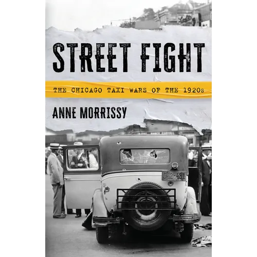 Street Fight: The Chicago Taxi Wars of the 1920s