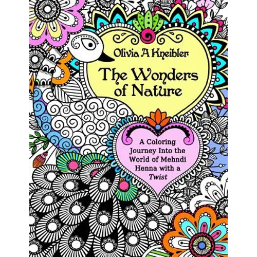 The Wonders of Nature: A Coloring Journey Into the World of Mehndi Henna with a Twist