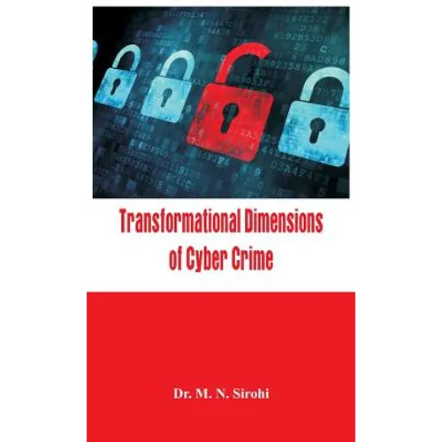 Transformational Dimensions of Cyber Crime