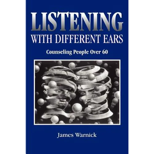 Listening with Different Ears: Counseling People Over 60