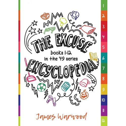 The Excuse Encyclopedia: Books 1 - 12 in the 49... Series