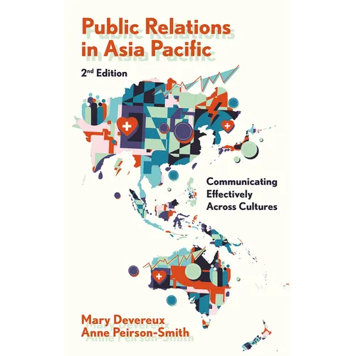 Public Relations in Asia Pacific: Communicating Effectively Across Cultures