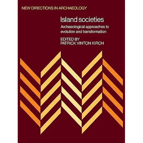 Island Societies: Archaeological Approaches to Evolution and Transformation
