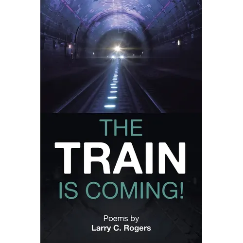 The Train is Coming!