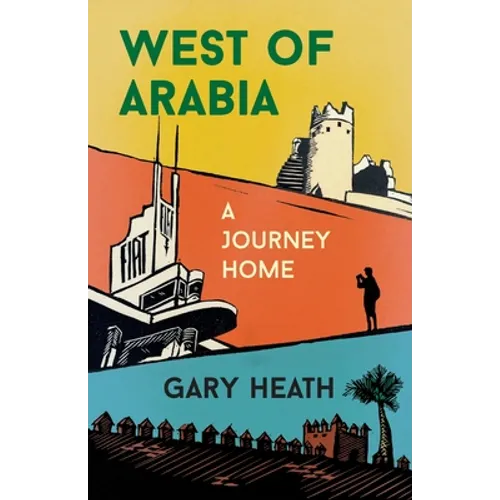 West of Arabia: A Journey Home