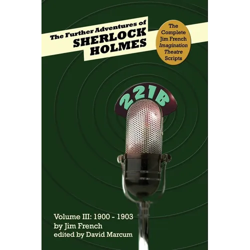The Further Adventures of Sherlock Holmes (Part III: 1900-1903)