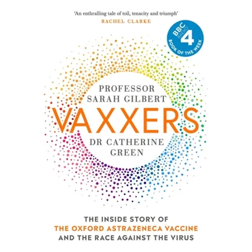 Vaxxers: The Inside Story of the Oxford Astrazeneca Vaccine and the Race Against the Virus