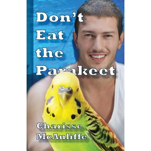 Don't Eat the Parakeet