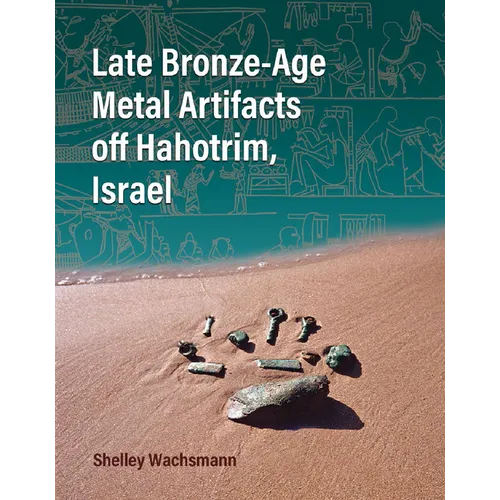 Late Bronze-Age Metal Artifacts Off Hahotrim, Israel