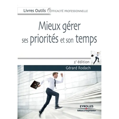Mieux gérer ses priorités et son temps