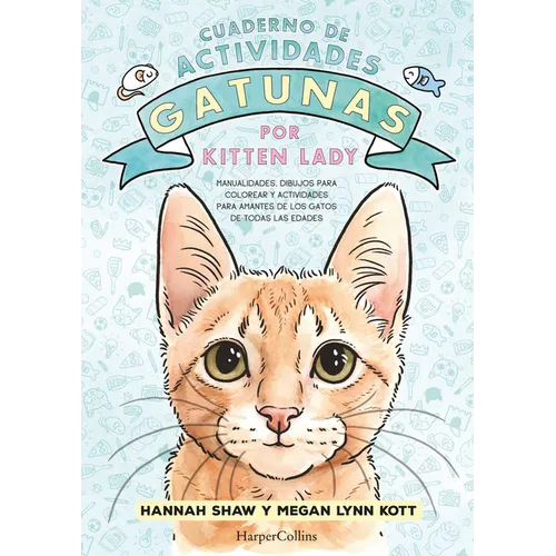 Cuaderno de Actividades Gatunas Por Kitten Lady (Kitten Lady's Cativity Book - S: (Kitten Lady's Cativity Book - Spanish Edition)
